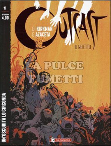 OUTCAST - IL REIETTO #     1: UN'OSCURITÀ LO CIRCONDA - VARIANT COVER NUMERATA